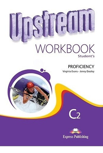 Upstream Proficiency C2 - Workbook (2nd.ed.), De Evans, Virginia. Editorial Express Publishing, Tapa Blanda En Inglés Internacional, 2013