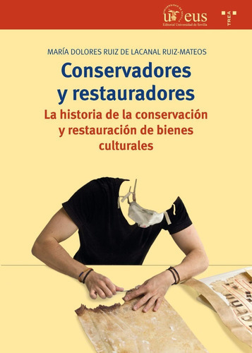 Conservadores Y Restauradores, De María Dolores Ruiz De Lacanal Ruiz Mateos. Editorial Trea Ediciones (w), Tapa Blanda En Español