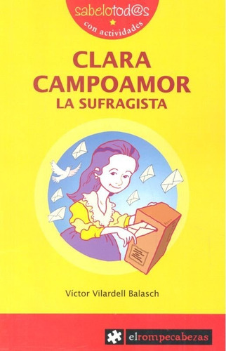 Clara Campoamor La Sufragista, De Vilardell Balasch, Víctor. Editorial Ediciones El Rompecabezas, Tapa Blanda En Español