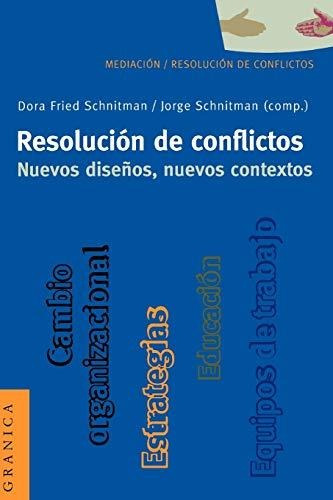 Libro : Resolucion De Conflictos. Nuevos Diseños, Nuevos..