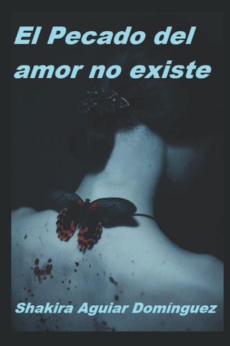 Libro: El Pecado Del Amor No Existe (spanish Edition)