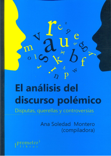 Analisis Del Discurso Polemico. Disputas, Querellas Y Contro