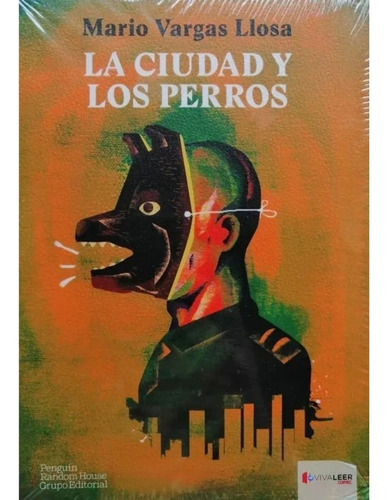 La Ciudad Y Los Perros - Mario Vargas Llosa (viva Leer)