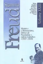 Comprar Moisés E O Monoteísmo, Esboço De Psicanálise E Outros Trabalhos (1937-1939), De Freud, Sigmund. Imago Editora (seminovo)