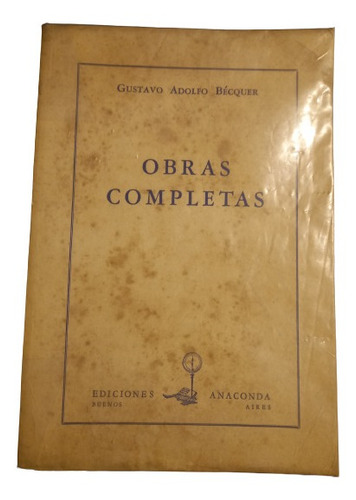 G. Adolfo Bécquer. Obras Completas