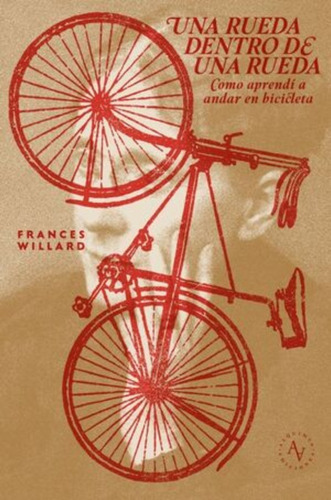 Una Rueda Dentro De Otra - Willard Frances E.