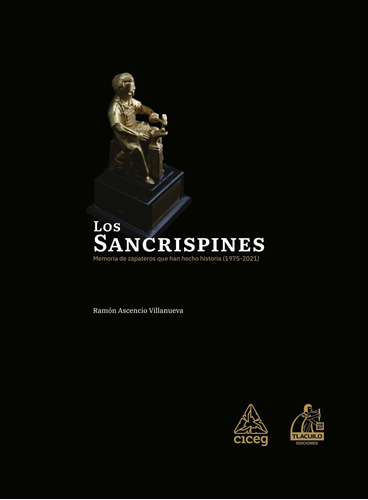 Los Sancrispines Memoria De Zapateros Que Han Hecho Historia