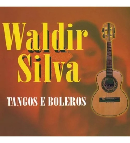 Cd Waldir Silva - Tangos E Boleros