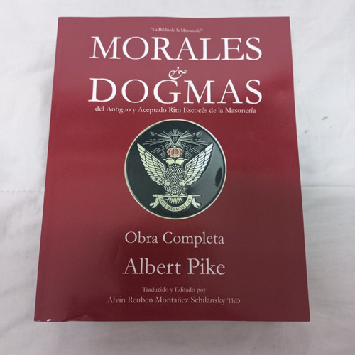 Albert Pike Moral Y Dogmas Obra Completa