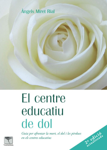 El Centre Educatiu De Dol: Guia Per Afrontar La Mort, El Dol