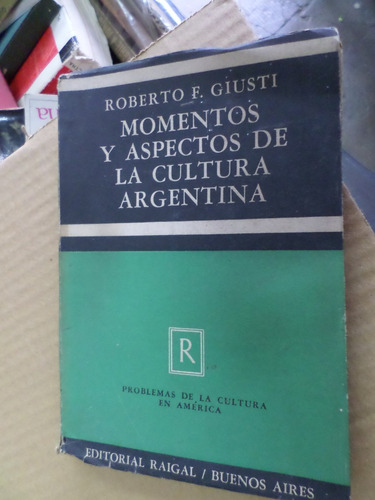 Momentos Y Aspectos De La Cultura Argentina , Roberto Giusti