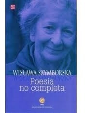 Imagen 1 de 3 de Poesía No Completa, Wislawa Szymborska, Fce