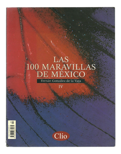 Revista Las 100 Maravillas De México | Tomo 4