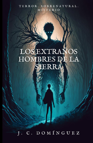 Libro: Los Extraños Hombres De La Sierra (spanish Edition)