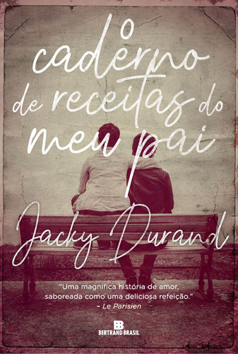 O caderno de receitas do meu pai, de Durand, Jacky. Editora Bertrand Brasil Ltda., capa mole em português, 2020
