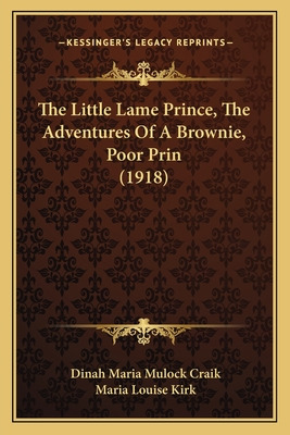Libro The Little Lame Prince, The Adventures Of A Brownie...
