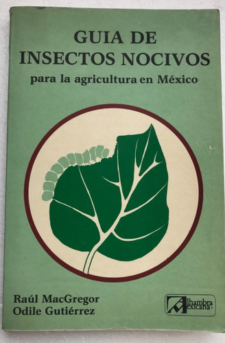 Insectos Nocivos Para La Agricultura En México, Guía
