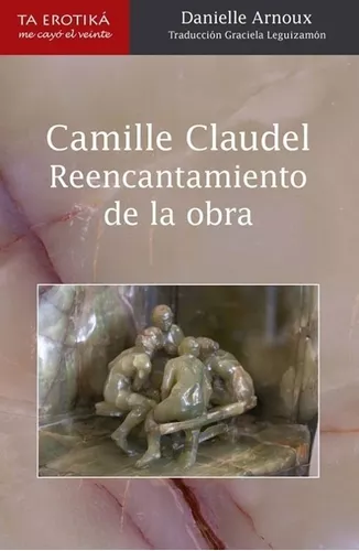 Perseu, Medusa & Camille Claudel - Sobre a Experiência de Captura Estética  (Ateliê Editorial)