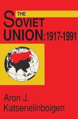 Libro The Soviet Union : 1917-1991 - Aron J. Katsenelinbo...