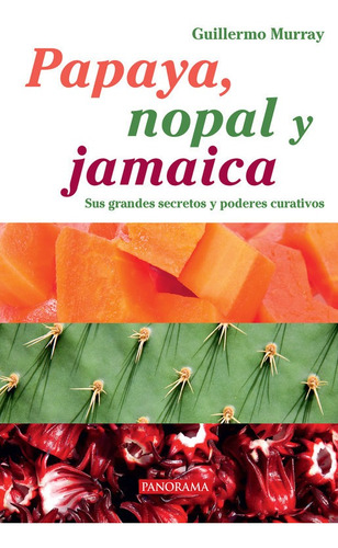 Papaya, Nopal Y Jamaica, Pasta Rústica