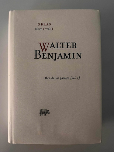 Obra De Los Pasajes Vol. 1 - Walter Benjamin - Abada