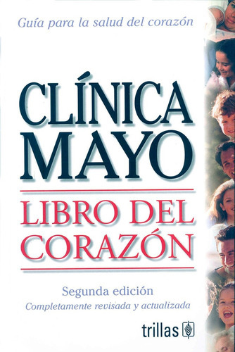 Guia Para La Salud Del Corazon Clinica Mayo Libro Del Corazon, De Clinica Mayo. Editorial Trillas, Tapa Blanda En Español, 2004