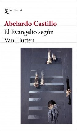 Evangelio Segun Van Hutten -  Castillo - Libro Seix Barral