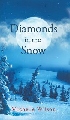 Libro Diamonds In The Snow - Michelle Wilson
