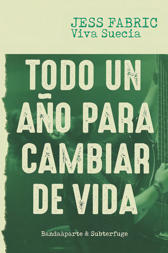 Todo Un Aãâ±o Para Cambiar De Vida, De Fabric,jess. Editorial Bandaaparte Editores, Tapa Blanda En Español