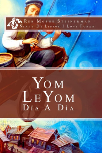 Libro: Sefer Yom Leyom: El Libro Del Día A Día (spanish Edit