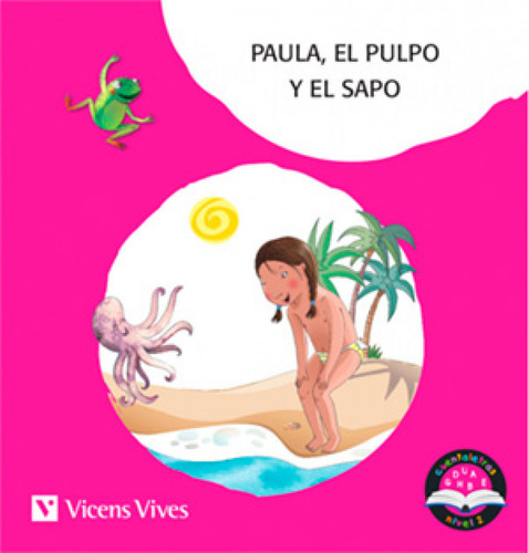 Paula El Pulpo Y El Sapo H L M P S T Vocales Y Letra Palo C