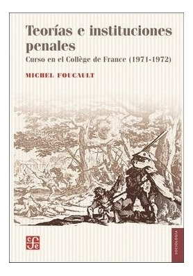 Libro Teorías E Instituciones Penales - Michel Foucault