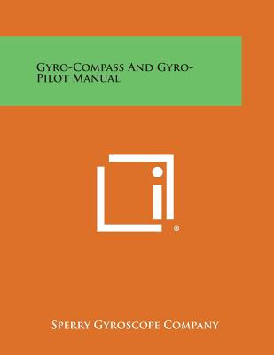 Libro Gyro-compass And Gyro-pilot Manual - Sperry Gyrosco...