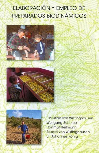 La Elaboraciãân Y El Empleo De Los Preparados Biodinãâmicos, De Von Wistinghausen, Christian. Editorial Rudolf Steiner S.l., Tapa Blanda En Español