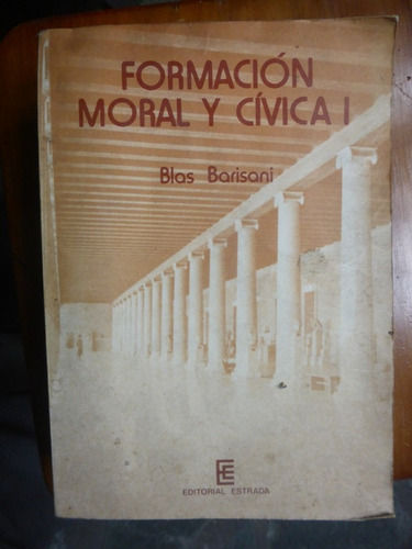 Formacion Moral Y Civica 1 - Blas Barisani - Estrada - 1979