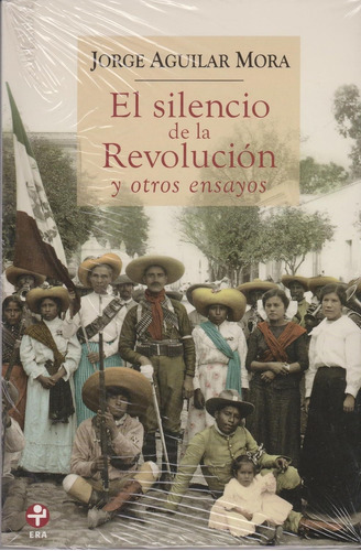 El Silencio De La Revolución Y Otros Ensayos