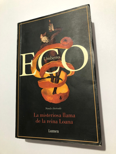 Libro La Misteriosa Llama De La Reina Loana - Umberto Eco