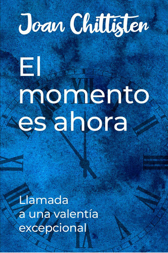 El Momento Es Ahora, De Chitister, Joan. Editorial Sal Terrae, Tapa Blanda En Español