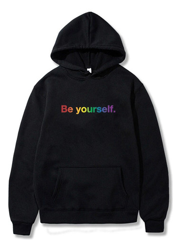 Sudadera Con Capucha Lgbt Be Yourself Unisex De Manga Larga