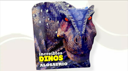 Increíbles Dinos Alosaurio En Tapa Dura Y Original 