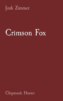 Libro Crimson Fox: Chipmunk Hunter - Zimmer, Josh