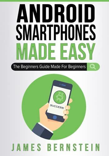 Book : Android Smartphones Made Easy The Beginners Guide...