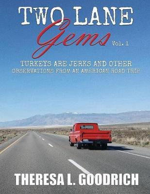 Libro Two Lane Gems, Vol. 1 : Turkeys Are Jerks And Other...