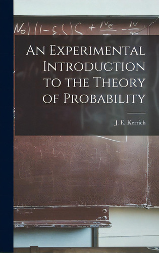 An Experimental Introduction To The Theory Of Probability, De Kerrich, J. E.. Editorial Hassell Street Pr, Tapa Dura En Inglés