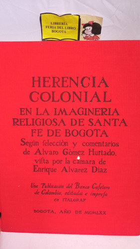 Herencia Colonial 2 -  Álvaro Gómez - Santafé De Bogotá 