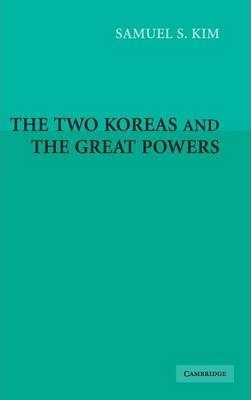 Libro The Two Koreas And The Great Powers - Samuel S. Kim