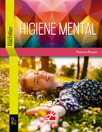 Higiene mental, de Roque Latorre, Paloma. Editorial Patria Educación, tapa blanda en español, 2020