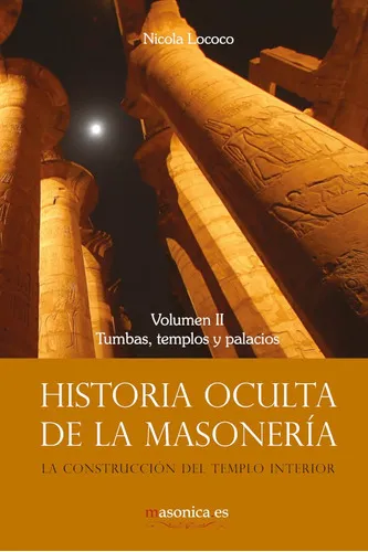 Historia Oculta De La Masonería Ii, De Nicola Lococo. Editorial Editorial Masonica.es, Tapa Blanda, Edición 1 En Español, 2021