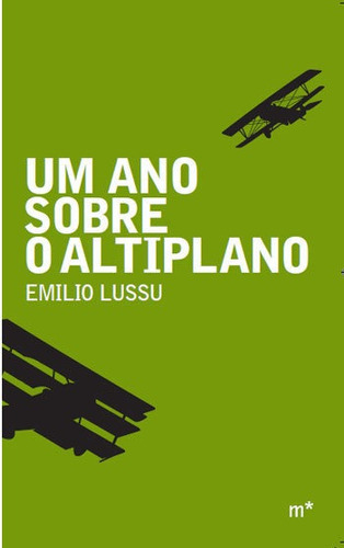 Um Ano Sobre O Altiplano, De Lussu, Emilio. Editora Mundaréu, Capa Mole, Edição 1ª Edição - 2014 Em Português