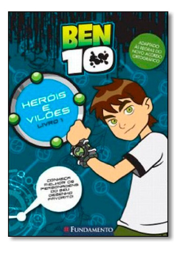 Ben 10 Herois E Viloes Livro 1, De Sharon Antoniazzi. Editora Fundamento, Capa Mole Em Português, 2009